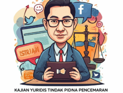 Kajian Yuridis Tindak Pidana Pencemaran Nama Baik di Media Sosial