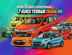 Mobil Keluarga dengan 7 Kursi Terbaik Tahun Ini