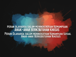 Peran Olahraga dalam Meningkatkan Kemampuan Sosial Anak-anak Berkebutuhan Khusus