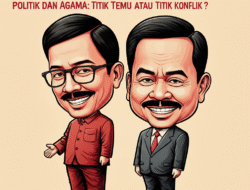 Politik dan Agama: Titik Temu atau Titik Konflik?