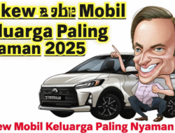 Review Mobil Keluarga Paling Nyaman 2025