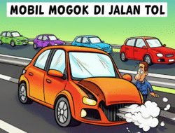 Tips Menghindari Mobil Mogok di Jalan Tol
