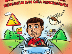 Bahaya Mengemudi Mengantuk dan Cara Mencegahnya