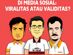 Isu Politik di Media Sosial: Viralitas atau Validitas?